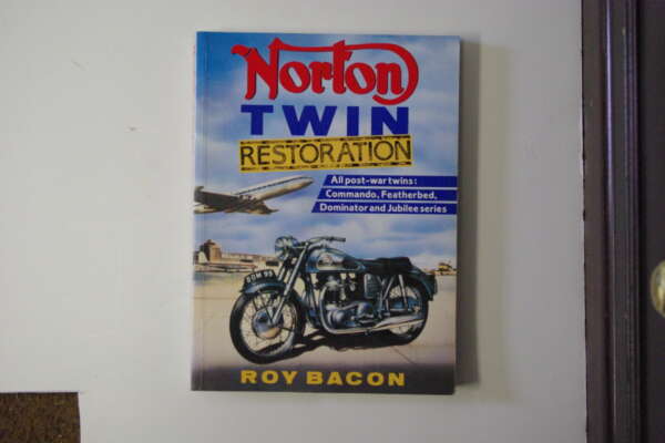 PUBLICATION: NORTON TWIN RESTORATION MANUAL By ROY BACON