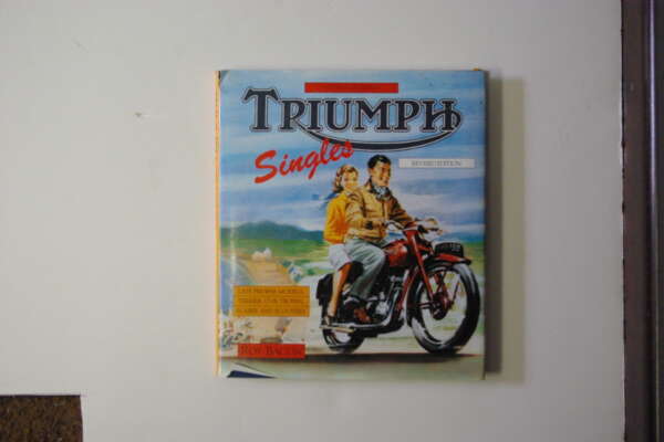 PUBLICATION: ROY BACON'S TRIUMPH SINGLES HARD COVER BOOK